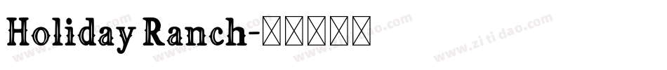 Holiday Ranch字体转换